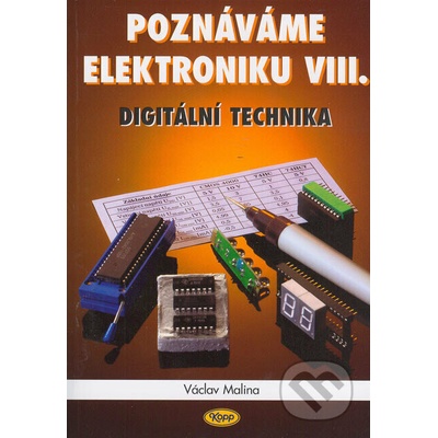Poznáváme elektroniku VIII., Digitální technika