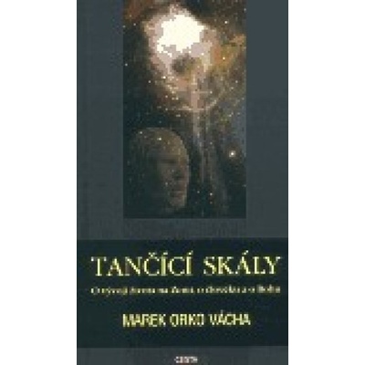 Tančící skály - Orko Vácha Marek