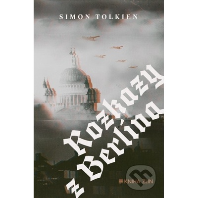 Rozkazy z Berlína - Simon Tolkien