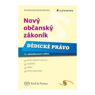 Nový občanský zákoník Dědické právo nv. - Petr Novotný; Monika Novotná