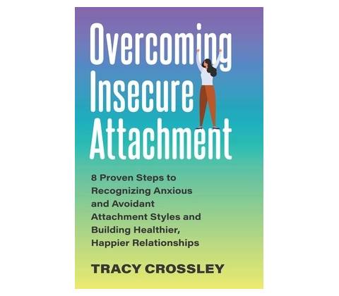 Overcoming Insecure Attachment