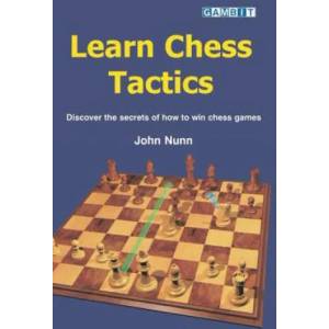 Learn Chess Tactics | John Nunn (2010)