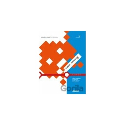 Ligne Directe / Livre de l'eleve 1 - Valérie Lemeunier