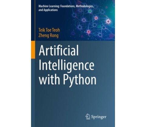 Artificial Intelligence with Python - Teoh, Teik Toe a Rong, Zheng
