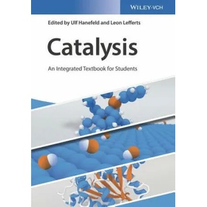 Catalysis - An Integrated Textbook for Students | Ulf Hanefeld, Leon Lefferts (ISBN: 9783527341597)