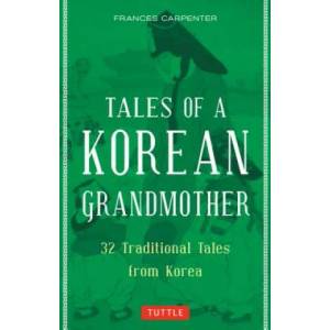 Tales of a Korean Grandmother | Frances Carpenter (ISBN: 9780804851602)