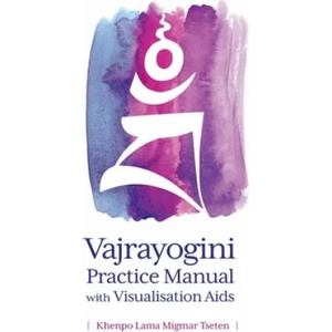 Vajrayogini Practice Manual with Visualization Aids | Khenpo Lama Migmar Tseten (ISBN: 9781722386283)