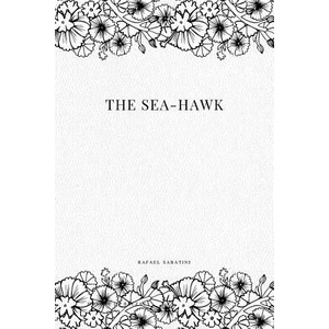 The Sea-Hawk | Rafael Sabatini (ISBN: 9781979217460)