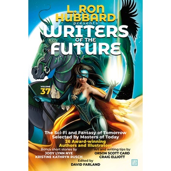 L. Ron Hubbard Presents Writers of the Future Volume 37: Bestselling Anthology of Award-Winning Science Fiction and Fantasy Short Stories Hubbard L. Ron