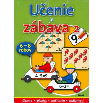Učenie je zábava 2 pre deti 6-8 rokov - Kolektív autorov