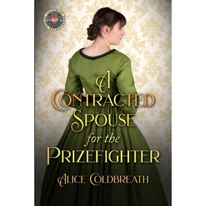 A Contracted Spouse for the Prizefighter | Alice Coldbreath (ISBN: 9781916736054)