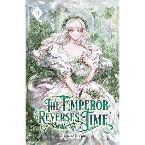 The Emperor Reverses Time | Blooming Bouquet (ISBN: 9781959742678)