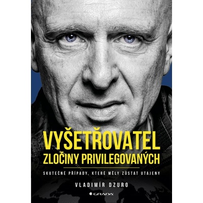 Vyšetřovatel - zločiny privilegovaných - Vladimír Dzuro