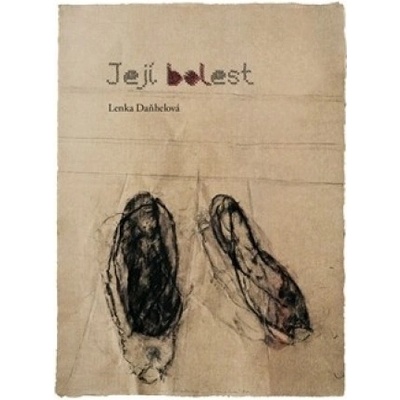 Její bolest - Lenka Daňhelová