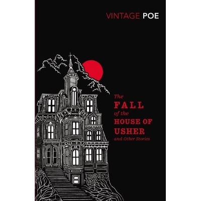 Fall of the House of Usher and other stories