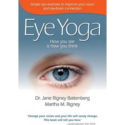 Eye Yoga | Jane Rigney Battenberg, Martha M. Rigney