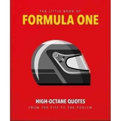The Little Guide to Formula One: High-Octane Quotes from the Pits to the Podium - Hippo! Orange
