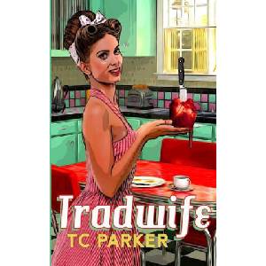 Tradwife | TC Parker (2024)