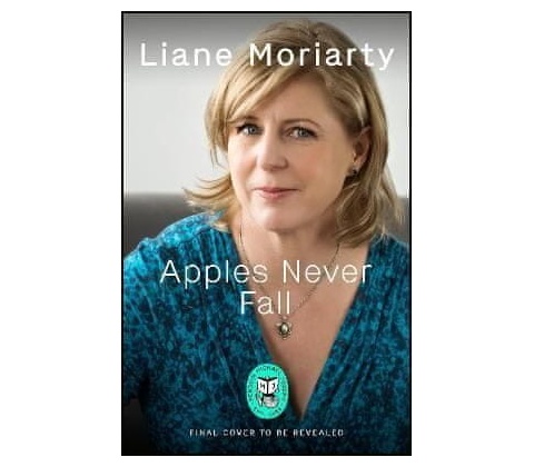Apples Never Fall - Liane Moriarty