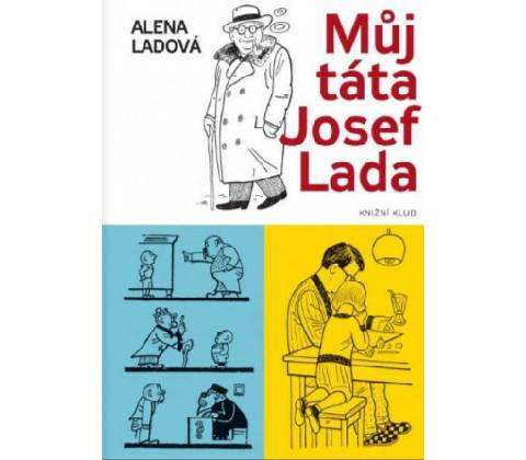 Můj táta Josef Lada
