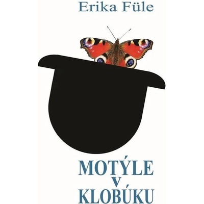 Motýle v klobúku - Erika Füle