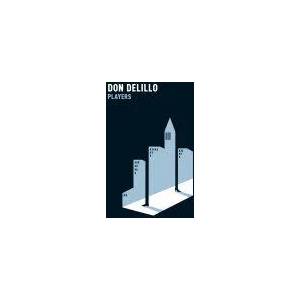 Players | Don DeLillo (ISBN: 9781509837854)