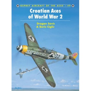 Croatian Aces of World War 2 | Boris Ciglic, Dragan Savic (ISBN: 9781841764351)
