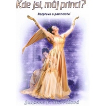 Kde jsi, můj princi? - Suzanne E. Harrillová