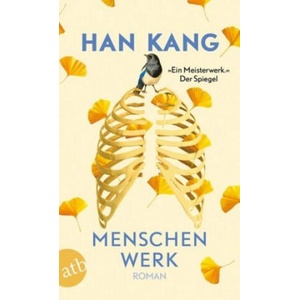 Menschenwerk | Han Kang, Ki-Hyang Lee (2019)