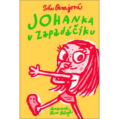Johanka v Zapadáčiku - Toňa Revajová