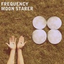 FREQUENCY - MOON STARER (1CD)
