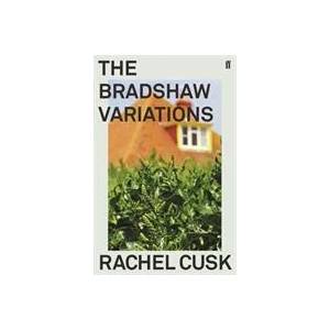 Bradshaw Variations | Rachel Cusk (ISBN: 9780571351657)
