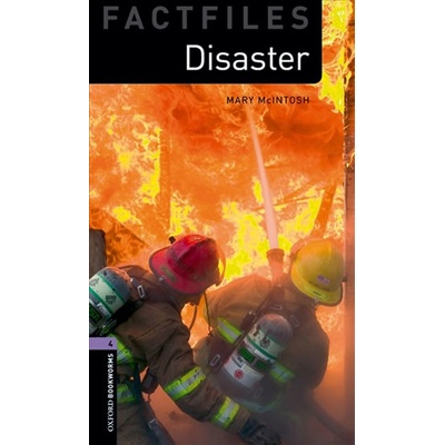 Oxford Bookworms Library 4 Factfile Disaster!