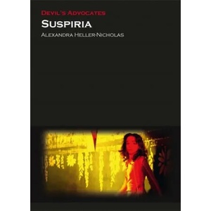 Suspiria | Alexandra Heller-Nicholas (ISBN: 9780993238475)