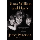 Diana, William, and Harry: The Heartbreaking Story of a Princess and Mother Patterson James