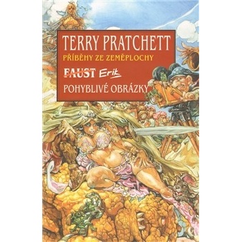 Příběhy ze Zeměplochy: Faust Erik / Pohyblivé obrázky - Terry Pratchett