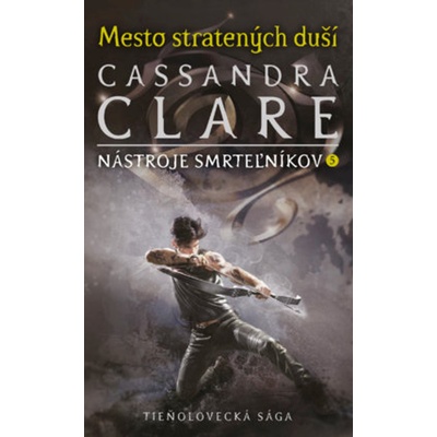Mesto stratených duší Nástroje smrteľníkov 5