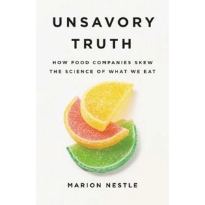Unsavory Truth | Marion Nestle (ISBN: 9781541697119)