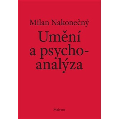 Umění a psychoanalýza - Milan Nakonečný