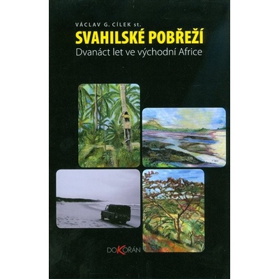Svahilské pobřeží - Václav G. Cílek st.