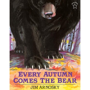 Every Autumn Comes the Bear | Jim Arnosky (ISBN: 9780698114050)