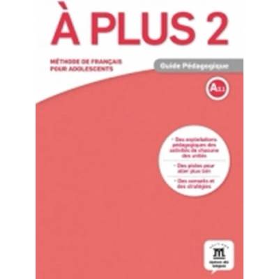 A plus! 2 A2.1 – Guide pédagogique