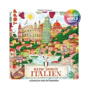 Colorful World Weltreise - Reise durch Italien | Madalina Tantareanu (ISBN: 9783735881083)