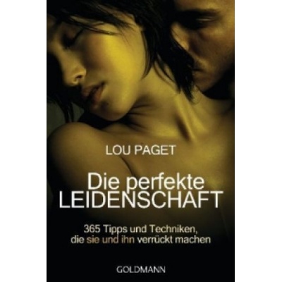 Goldmann Die perfekte Leidenschaft | Lou Paget, Beate Gorman