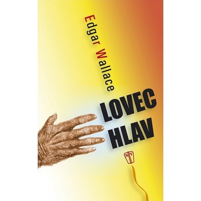 Lovec hlav - Edgar Wallace