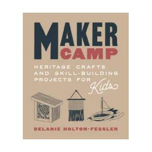 Maker Camp | Holton-Fessler, Delanie (ISBN: 9781611807844)