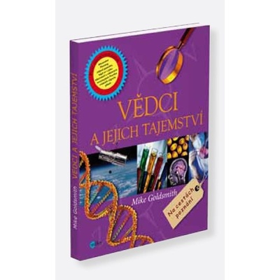 Vědci a jejich tajemství - Mike Goldsmith