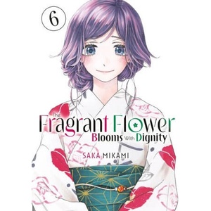 The Fragrant Flower Blooms with Dignity 6 (ISBN: 9798888771433)