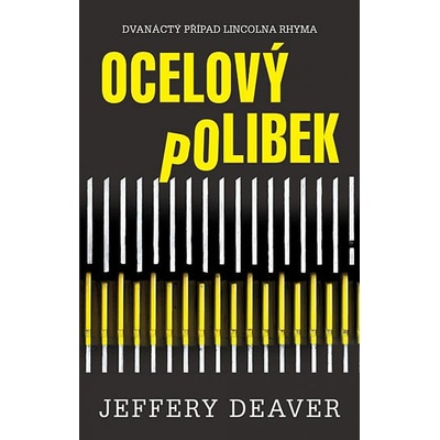 Jeffery Deaver - Ocelový polibek