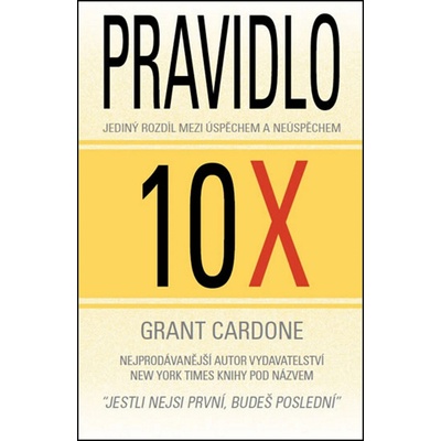 Pravidlo 10x - Grant Cardone